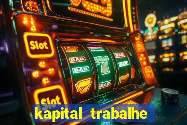 kapital trabalhe conosco porto velho